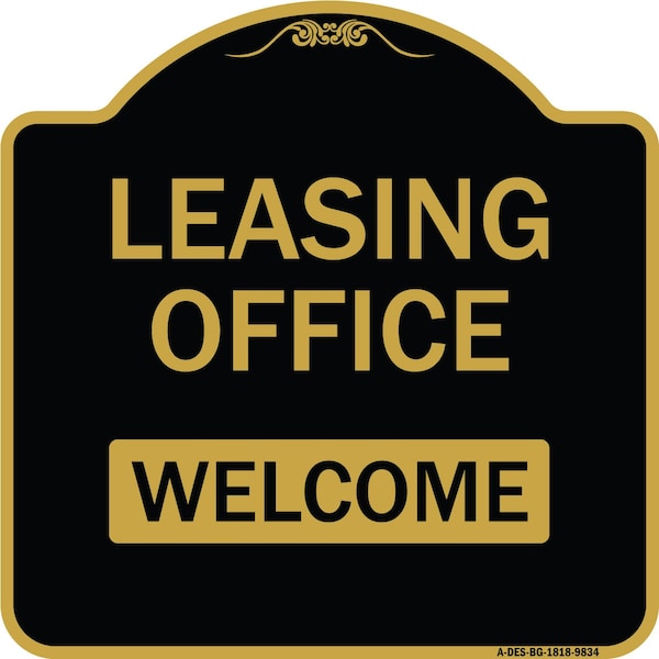 Signmission Designer Series-Leasing Office Welcome Black & Gold Heavy-Gauge Aluminum, 18" x 18", BG-1818-9834 A-DES-BG-1818-9834 - main